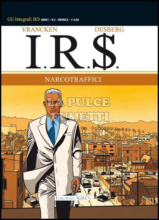 GLI INTEGRALI BD #     2 - I.R.S. 2: NARCOTRAFFICI